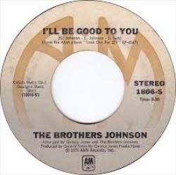 The Brothers Johnson - "I'll Be Good To You"